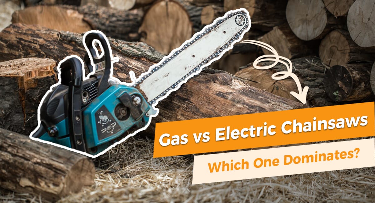 You are currently viewing Gas vs Electric Chainsaws: Which One Dominates?