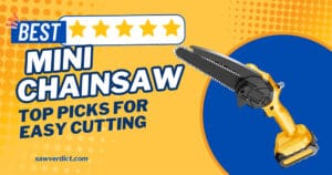 Read more about the article Best Mini Chainsaws: Top Picks for Easy Cutting
